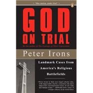 God on Trial : Landmark Cases from America's Religious Battlefields