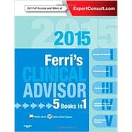 Ferri's Clinical Advisor 2015: 5 Books in 1