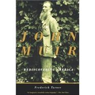 John Muir Rediscovering America