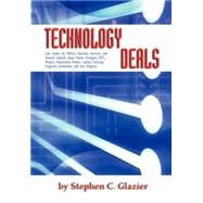 Technology Deals: Case Studies For Officers, Directors, Investors, And General Counsels About Ipo's, Mergers, Acquisitions, Venture Capital, Licensing, Litigation, Sett