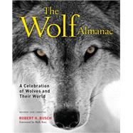 Wolf Almanac A Celebration of Wolves and Their World