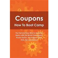 Coupons How to Boot Camp : The Fast and Easy Way to Learn the Basics with 254 World Class Experts Proven Tactics, Techniques, Facts, Hints, Tips and Advice