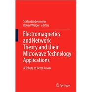 Electromagnetics and Network Theory and their Microwave Technology Applications