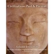 Civilizations Past & Present, Volume 1 (to 1650)