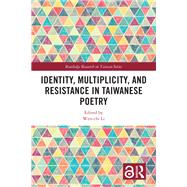 Identity, Multiplicity, and Resistance in Taiwanese Poetry