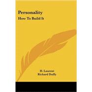 Personality : How to Build It