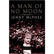 A Man of No Moon A Novel
