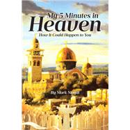 My 5 Minutes in Heaven
