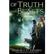 Of Truth and Beasts: A Novel of the Noble Dead