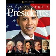 Our Country's Presidents All You Need to Know About the Presidents, From George Washington to Barack Obama