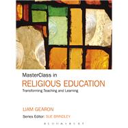 MasterClass in Religious Education Transforming Teaching and Learning