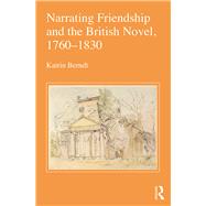 Narrating Friendship and the British Novel, 1760-1830