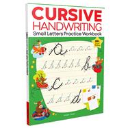 Cursive Handwriting: Small Letters Practice Workbook For Children