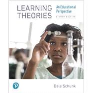 Learning Theories An Educational Perspective,9780134893754