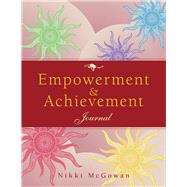 Empowerment and Achievement Journal