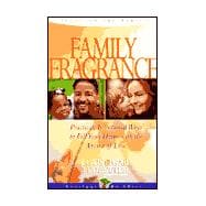 Family Fragrance: Fill Your Home With the Aroma of Love