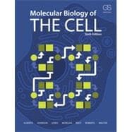 Molecular Biology of the Cell, Sixth Edition