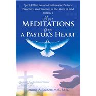 More Meditations from a Pastor’s Heart