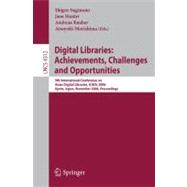 Digital Libraries: Achievements, Challenges and Opportunities: 9th International Conference on Asian Digial Libraries, Icadl 2006 Kyoto, Japan, November 27-30, 2006 Proc