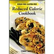 Wheat-Free, Gluten-Free Reduced Calorie Cookbook