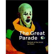 The Great Parade; Portrait of the Artist as Clown