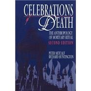 Celebrations of Death: The Anthropology of Mortuary Ritual