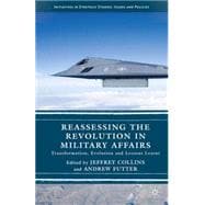 Reassessing the Revolution in Military Affairs Transformation, Evolution and Lessons Learnt