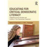 Educating for Critical Democratic Literacy: Integrating Social Studies and Literacy in the Elementary Classroom