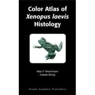 Color Atlas of Xenopus Laevis Histology