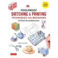 Foolproof Sketching & Painting Techniques for Beginners