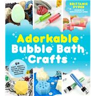 Adorkable Bubble Bath Crafts