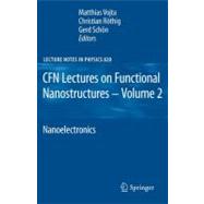 CFN Lectures on Functional Nanostructures: Nanoelectronics