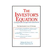 The Investor's Equation : Creating Wealth Through Undervalued Stocks