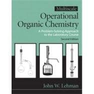 Multiscale Operational Organic Chemistry A Problem Solving Approach to the Laboratory
