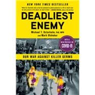 Deadliest Enemy Our War Against Killer Germs