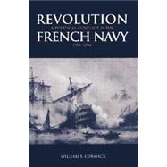 Revolution and Political Conflict in the French Navy 1789â€“1794