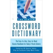 The Bantam Crossword Dictionary The Easy-to-Use, Easy-to-Read Classic Handbook for Today's Puzzle Solvers