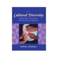 Cultural Diversity: Building Skills for Awareness, Understanding and Application