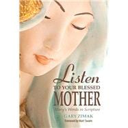 Listen to Your Blessed Mother