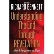 Understanding the End Through Revelation