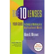 The 10 Lenses: Your Guide to Living & Working in a Multicultural World