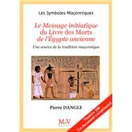 N.100 Le message initiatique du livre des morts de l'Egypte ancienne