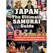 Japan the Ultimate Samurai Guide