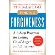 Finding Forgiveness A 7-Step Program for Letting Go of Anger and Bitterness