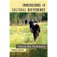 Immersions in Cultural Difference