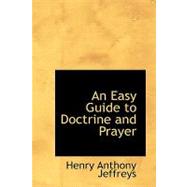 An Easy Guide to Doctrine and Prayer