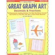Math Skills Made Fun : Great Graph Art Decimals and Fractions