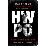 HWPO Hard Work Pays Off: A Strength Training Book