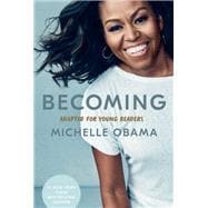 Becoming: Adapted for Young Readers