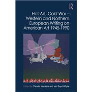 The Routledge Anthology of European Writing on U.S. Art in the Cold War Era